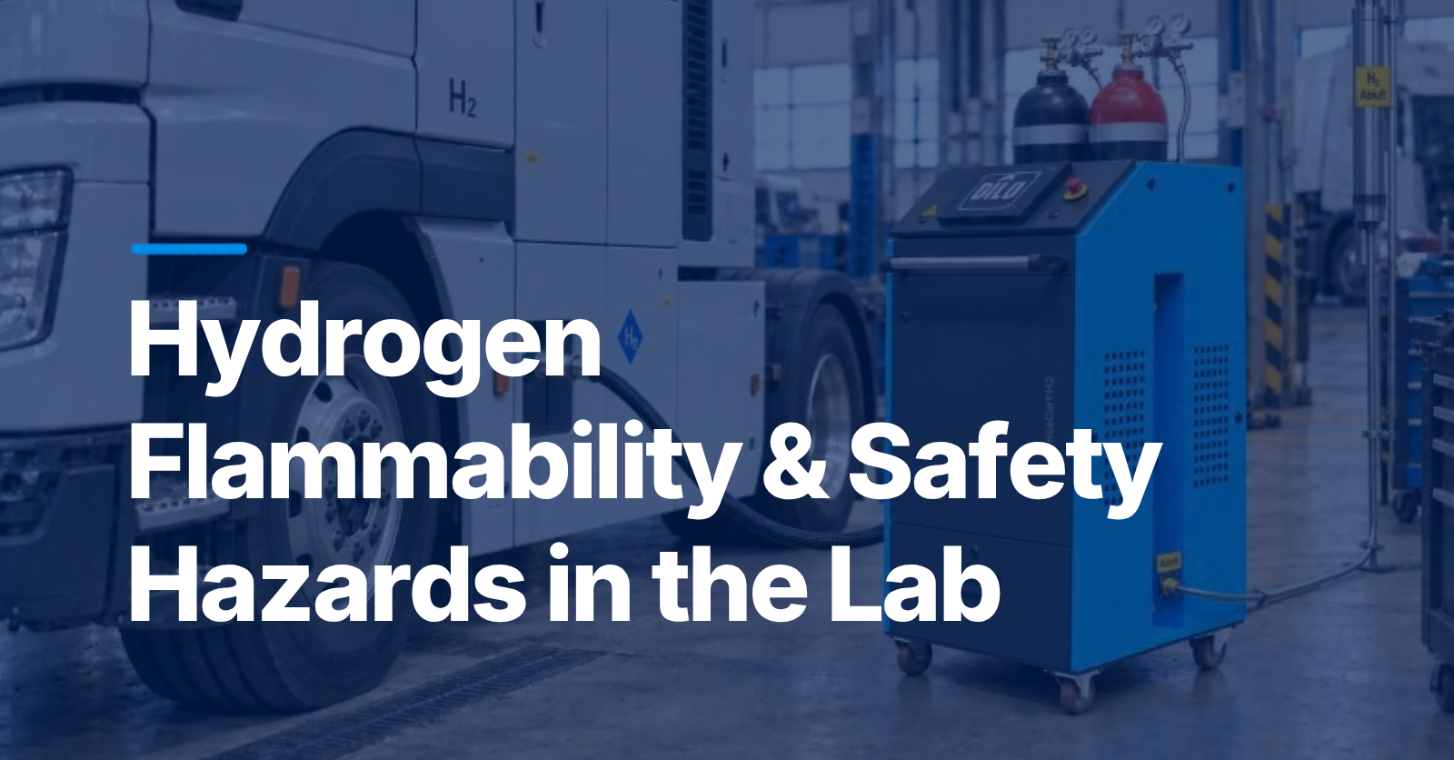 Hydrogen Flammability & Safety Hazards in the Lab