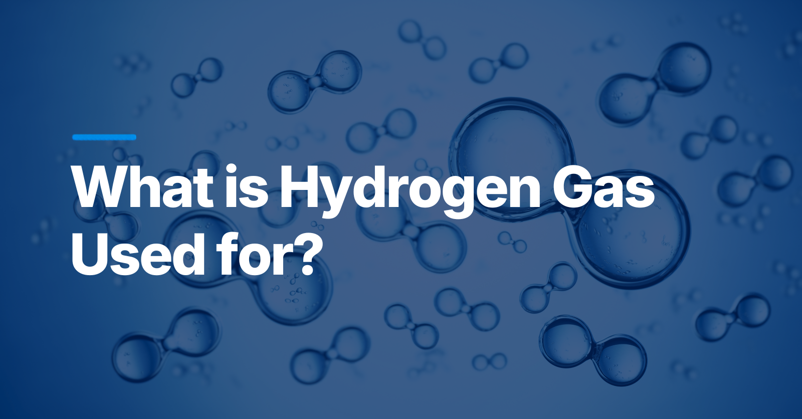 What is Hydrogen Gas Used for?